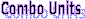 Combo Units